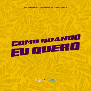 Como Quando Eu Quero