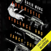 Futuristic Violence and Fancy Suits (Unabridged) - David Wong & Jason Pargin