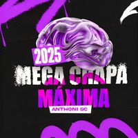 MEGA CHAPA MAXIMA - Single - DJ ANTHONI SC