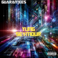 Guarantees - Single - Yung Seymour