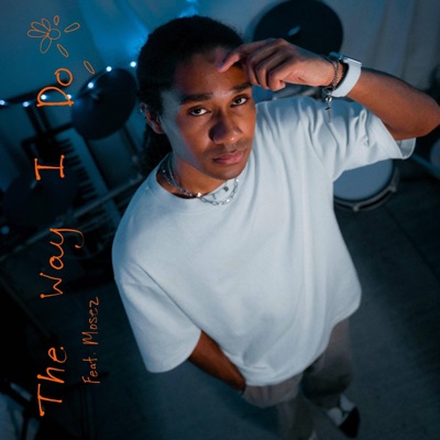 The Way I Do (feat. Mosez) - Single