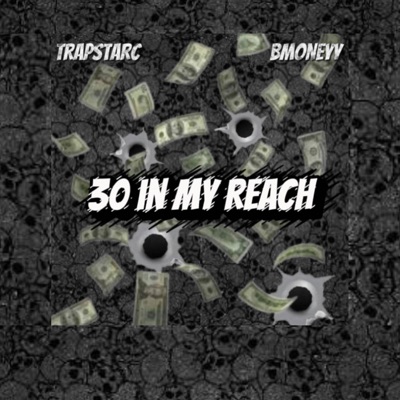 30IN MY REACH (feat. TrapStaxrC) - Single