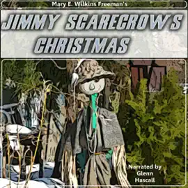 Jimmy Scarecrow's Christmas (Unabridged)