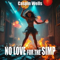 No Love for the Simp - Single - Caspin Wells