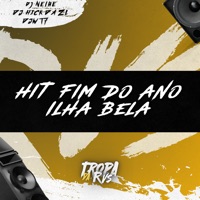 Hit Fim do Ano Ilha Bela - Single - RVS Prod, Dj Nelhe, DJWT7 & DJ HICK DA ZL