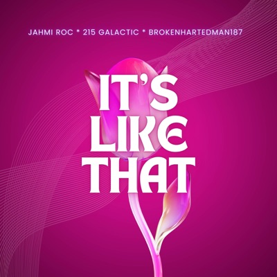 It's Like That (feat. 215 Galactic & BrokenHartedMan187) - Single