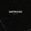 Deprived (2020) - Single