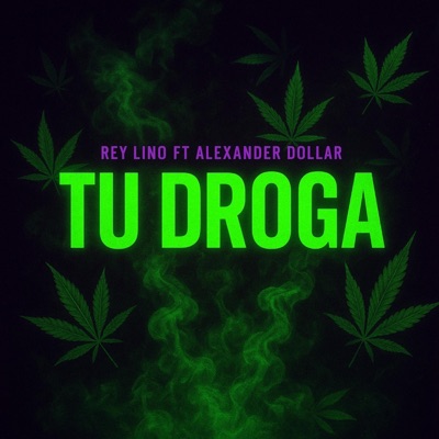 Tu Droga (feat. Alexander Dollar) - Single