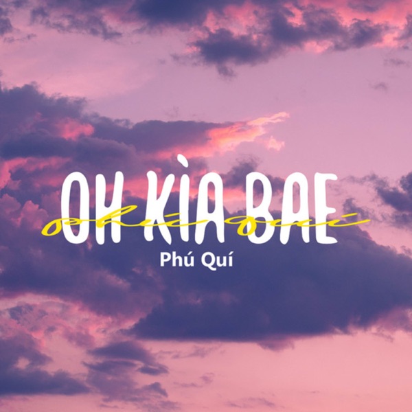 Oh Kìa Bae - Single