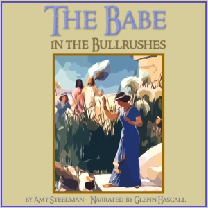 The Babe in the Bullrushes (Unabridged)