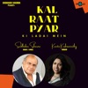 Kal Raat Pyar Ki Ladai Mein - Single