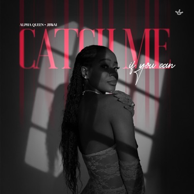 Catch Me If You Can (CMIYC) (feat. Jbwai) - Single