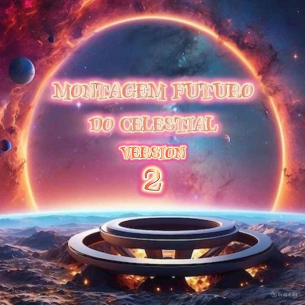Montagem Futuro Do Celestial Version 2 - EP