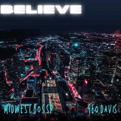 Believe (feat. Geo Davis) - Single