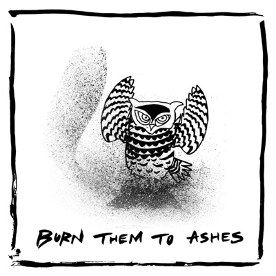 Burn Them To Ashes - Single