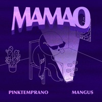 Mamao - Single - PinkTemprano & Mangus
