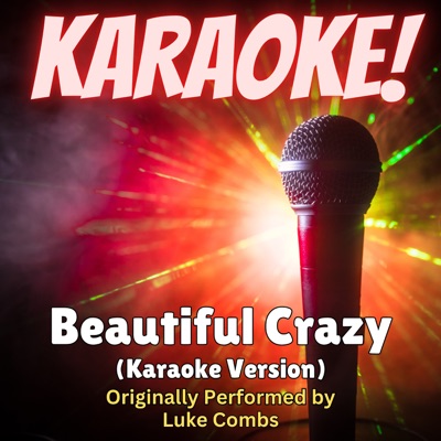 Singer's Best - Beautiful Crazy (Karaoke Version Originally Performed by Luke Combs)