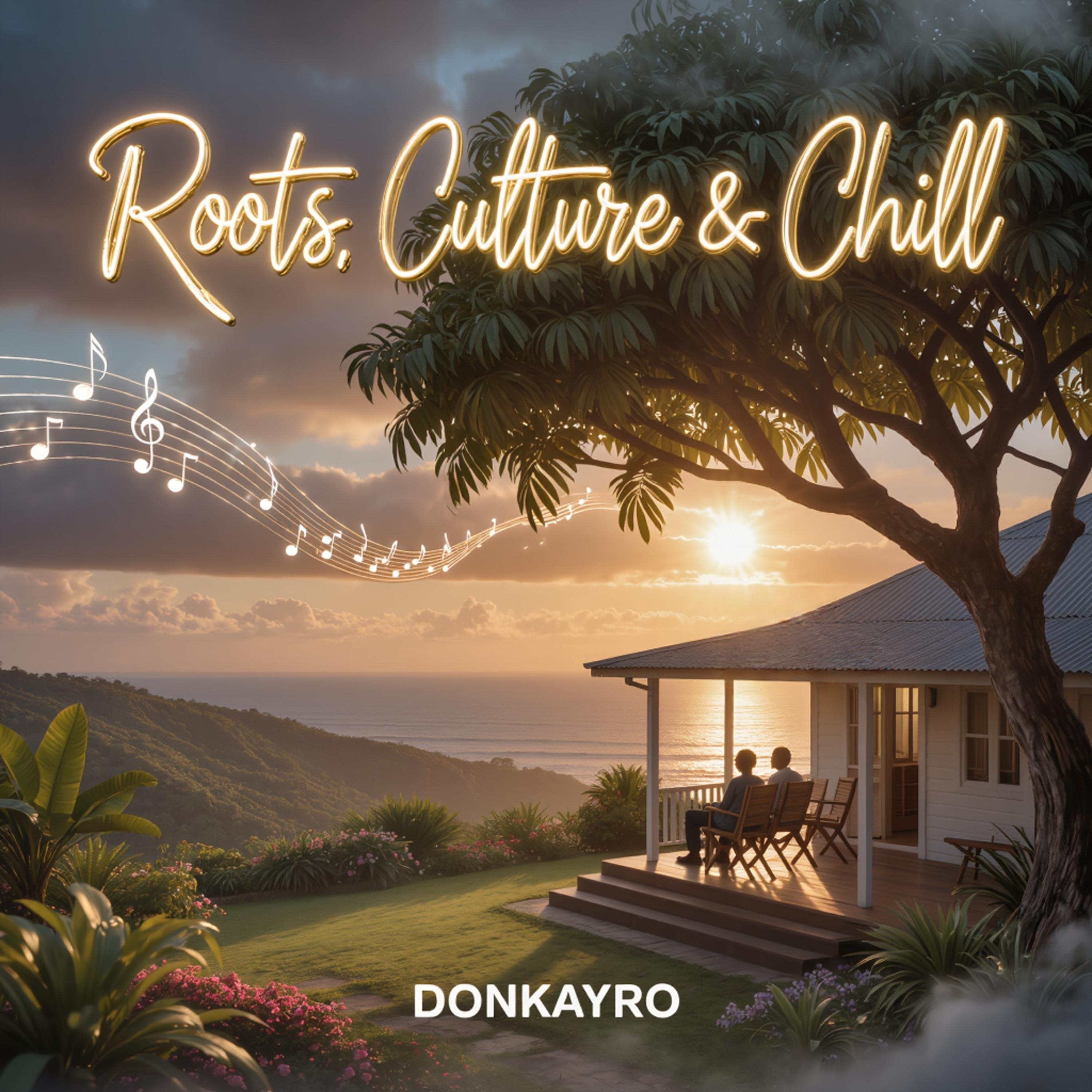 Roots, Culture & Chill