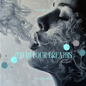 Zen in Four Breaths: The 4-7-8 Technique