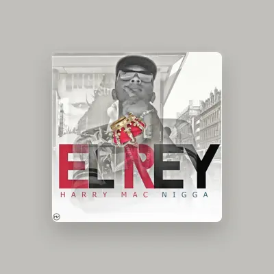 Listen to Harry Mac Nigga, watch music videos, read bio, see tour dates & more!