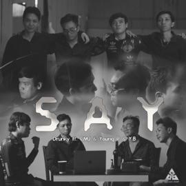 Say (feat. Drunky , CMJ , Young P &  Y.B) MUSICSSSGROUP