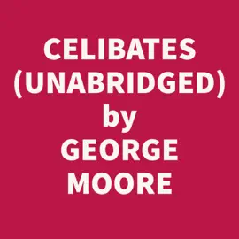 Celibates (Unabridged)
