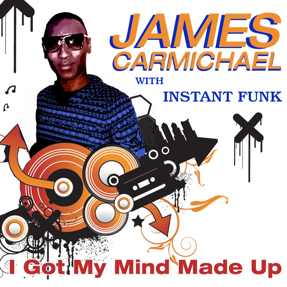 Обложка альбома «I Got My Mind Made Up» — James Carmichael