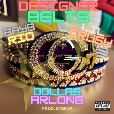 Designer Belts (feat. Bayb Rio & Lil Crush) - Single