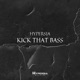 Kick That Bass Single