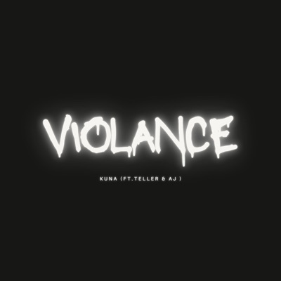 Violance (feat. Kuna & AJ) - Single