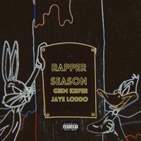 Rapper Season (feat. Jaye Loddo) - Single - Grim Keifer