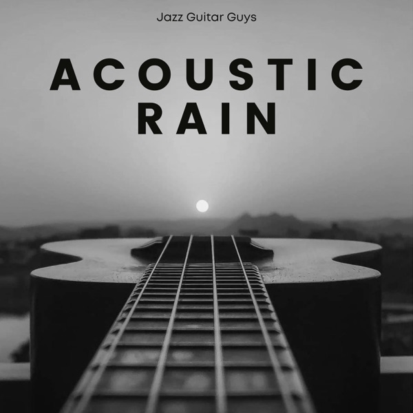 Acoustic Rain: Guitar Chillout