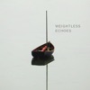 Weightless Echoes - Single