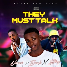 THEY MUST TALK (feat. Evado & Stizy) Namni Omologo