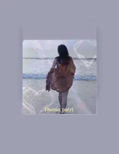 Fhania Putriを聴いたり、ミュージックビデオを鑑賞したり、経歴やツアー日程などを確認したりしましょう！