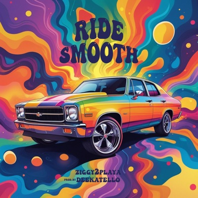 Ride Smooth (feat. Ziggy2Playa) - Single