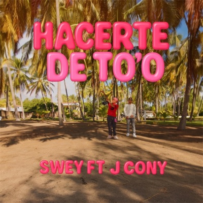 Hacerte de to'o - Single