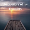 The Scenery of my Thoughts