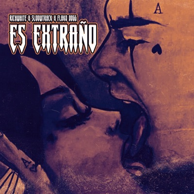 Es Extraño (feat. Flako Dogg & Sloowtrack) - Single