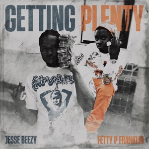 Getting Plenty (feat. Fetty P Franklin)