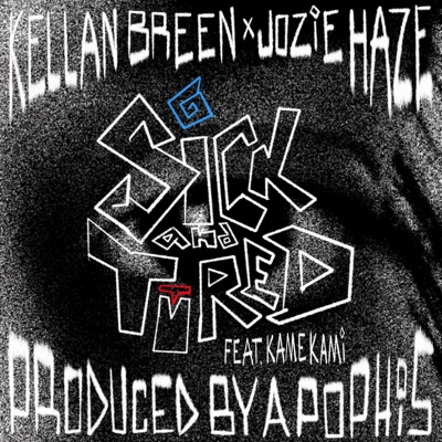 SICKANDTIRED (feat. Kame Kami) - Single