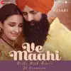 Rishi Rich, Veronica Mehta, Arijit Singh, Tanishk Bagchi & Asees Kaur - Ve Maahi - Rishi Rich Remix