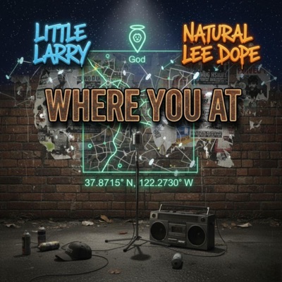 WHERE YOU AT (feat. Natural Lee Dope) - Single