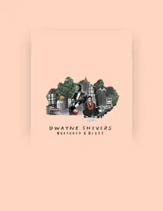 Listen to Dwayne Shivers, watch music videos, read bio, see tour dates & more!