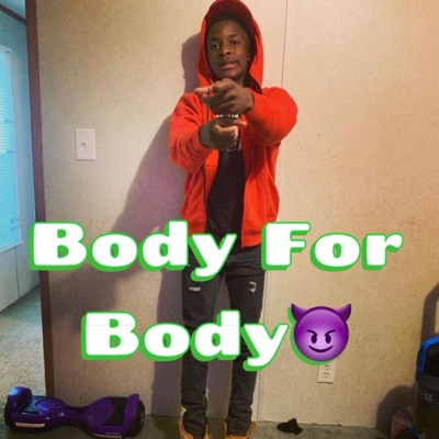 Body For Body (feat. Lil Menace) - Single