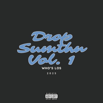 Drop Sumthn, Vol. 1 (feat. Griot X) - Single