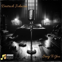Sing To You - Single - DEITRICH JOHNSON