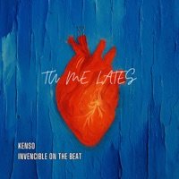 Tú Me Lates - Single - Kenso & Invencible On The Beat