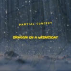 Draggin on A Wednesday - Single