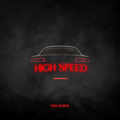 HIGH SPEED (feat. MOE Bands) - Single